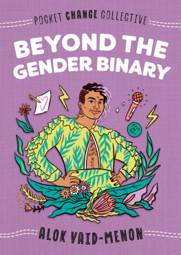 Alok Vaid-Menon Beyond the Gender Binary (Pocket Change Collective)