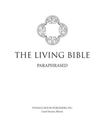 Visit Tyndale wwwtyndalecom The Living Bible copyright 1971 owned by - photo 2