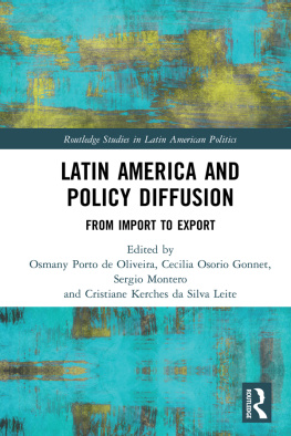 Osmany Porto de Oliveira (editor) - Latin America and Policy Diffusion: From Import to Export (Routledge Studies in Latin American Politics)