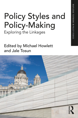 Jale Tosun - Policy Styles and Policy-Making: Exploring the Linkages (Routledge Textbooks in Policy Studies)