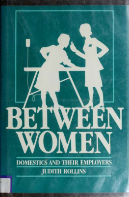 Judith Rollins - Between Women: Domestics and Their Employers (Labor And Social Change)