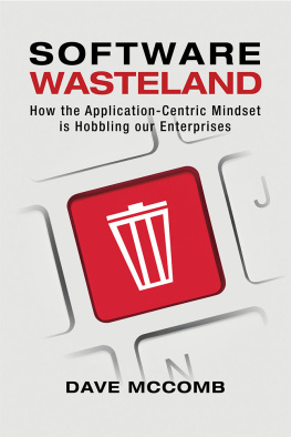 Dave McComb - Software Wasteland: How the Application-Centric Mindset is Hobbling our Enterprises