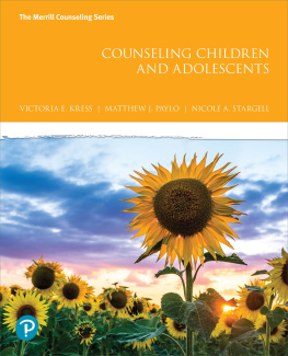 Victoria E. Kress Counseling Children and Adolescents