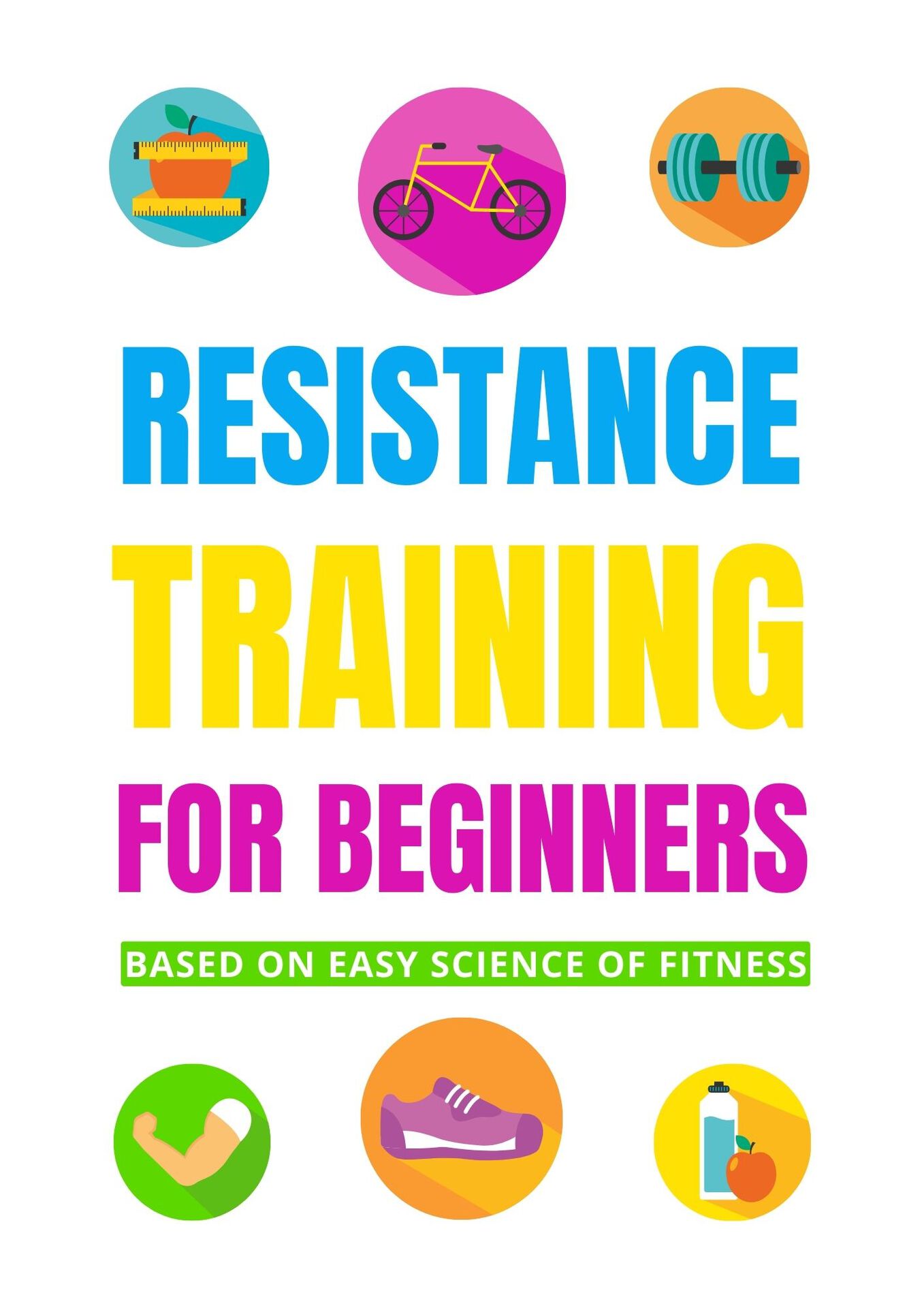 RESISTANCE TRAINING FOR BEGINNERS Copyright 2021by All Rights Reserved This - photo 1