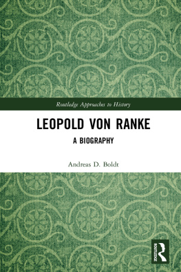 Andreas D. Boldt Leopold Von Ranke: A Biography