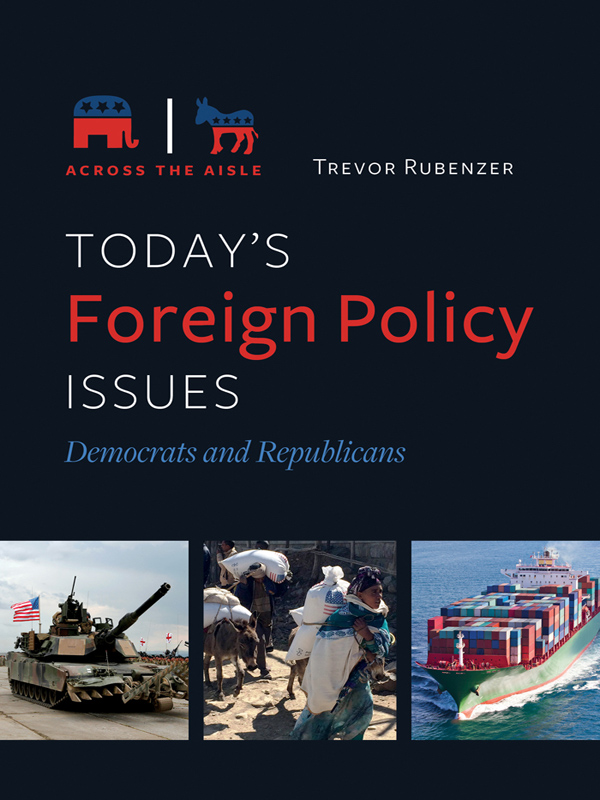 Todays Foreign Policy Issues Recent Titles in the Across the Aisle Series - photo 1