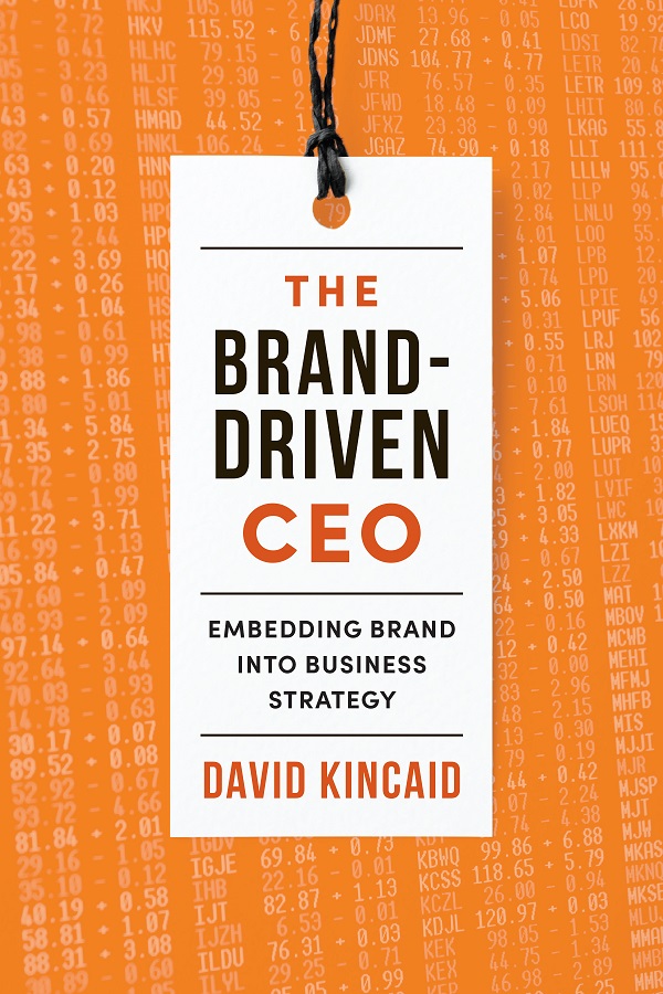 ADVANCE PRAISE FOR THE BRAND-DRIVEN CEO The Brand-Driven CEO is a must read - photo 1