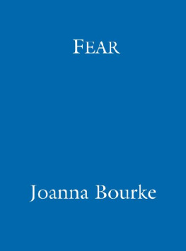 Joanna Bourke - Fear: A Cultural History