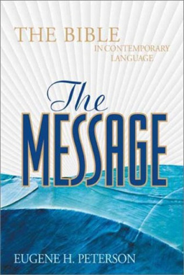 Eugene H. Peterson The Message: The Bible in Contemporary Language