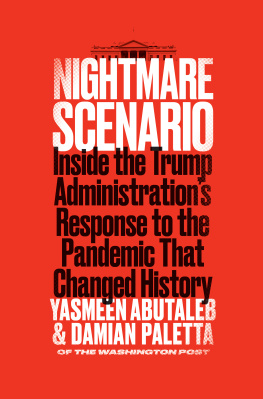Yasmeen Abutaleb Nightmare Scenario: Inside the Trump Administrations Response to the Pandemic That Changed History