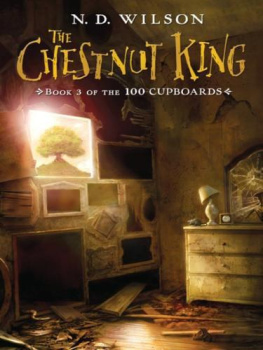 N. D. Wilson - The Chestnut King