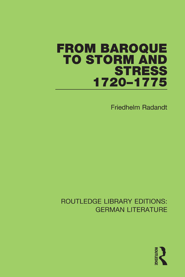 ROUTLEDGE LIBRARY EDITIONS GERMAN LITERATURE Volume 25 FROM BAROQUE TO STORM - photo 1