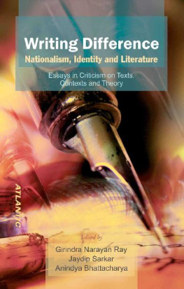 Girindra Narayan Ray - Writing Difference: Nationalism, Identity and Literature