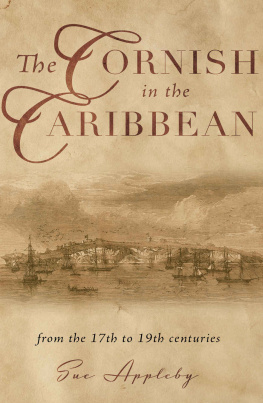 Sue Appleby The Cornish in the Caribbean: From the 17th to the 19th Centuries