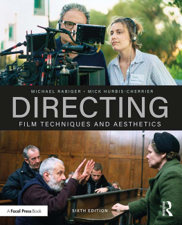 Michael Rabiger - Directing: Film Techniques and Aesthetics