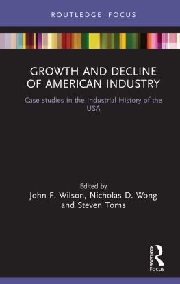 John F. Wilson Growth and Decline of American Industry