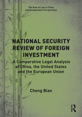 Cheng Bian National Security Review of Foreign Investment: A Comparative Legal Analysis of China, the United States and the European Union