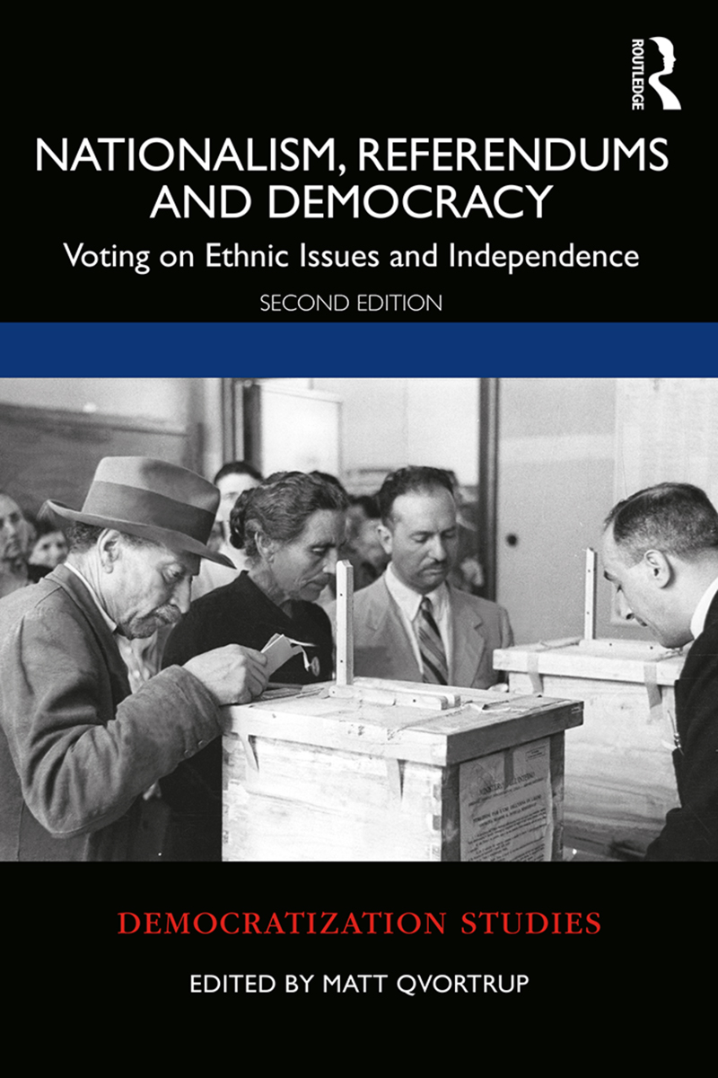 NATIONALISM REFERENDUMS AND DEMOCRACY This revised and expanded edition - photo 1