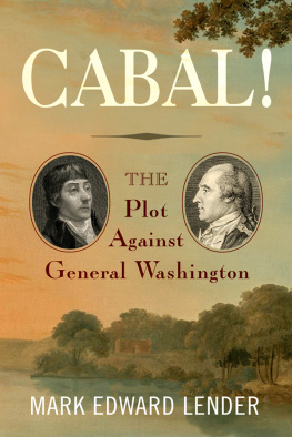 Mark Edward Lender Cabal!: The Plot Against General Washington