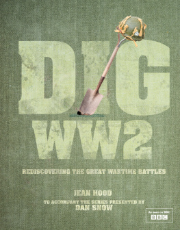 Jean Hood Dig WW2: Rediscovering the Great Wartime Battles