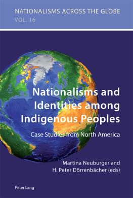 Martina Neuburger Nationalisms and Identities Among Indigenous Peoples: Case Studies from North America
