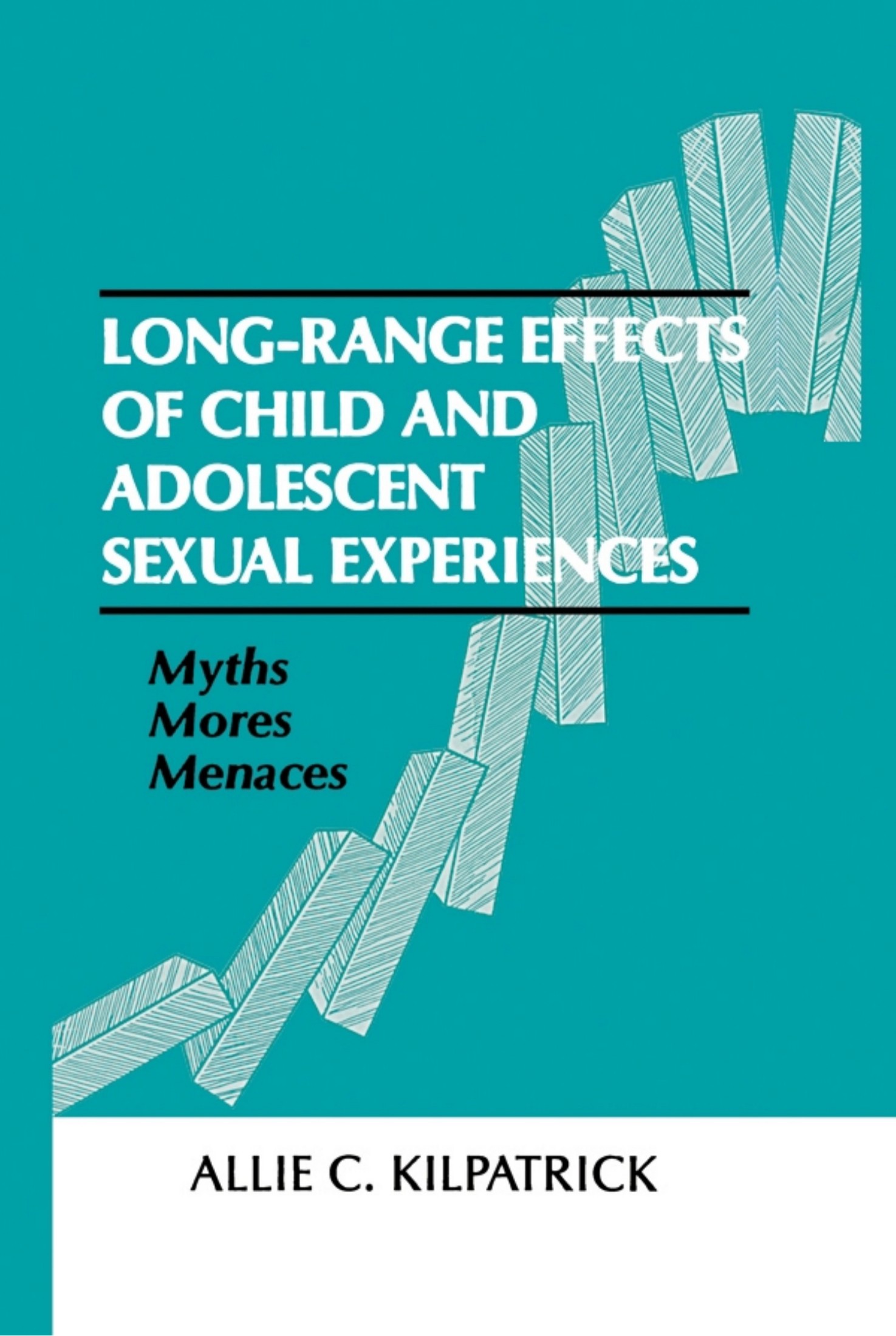 Long-Range Effects of Child and Adolescent Sexual Experiences Myths Mores and - photo 1