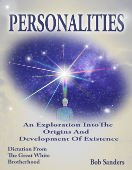 Bob Sanders - Personalities - An Exploration Into The Origins And Development Of Existence