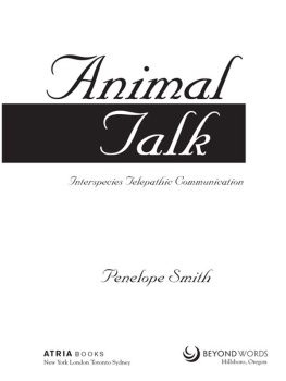 Penelope Smith Animal Talk: Interspecies Telepathic Communication