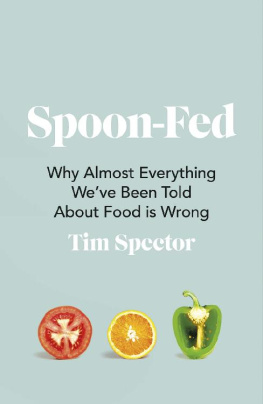 Tim Spector Spoon-Fed: Why Almost Everything We’ve Been Told About Food is Wrong