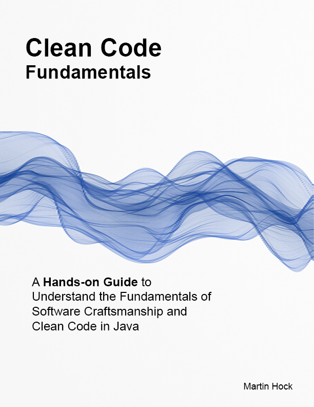 Clean Code Fundamentals Hands-on Guide to Understand the Fundamentals of - photo 1