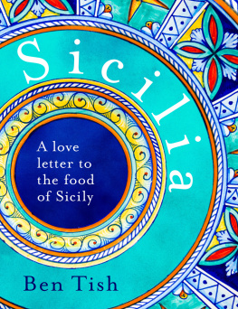 Ben Tish - Sicilia: A love letter to the food of Sicily