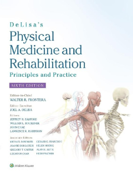 Prof. Walter R. Frontera MD PhD DeLisas Physical Medicine and Rehabilitation: Principles and Practice