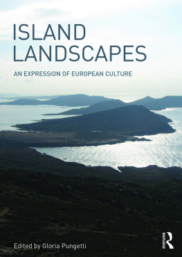 Gloria Pungetti (editor) - Island Landscapes: An Expression of European Culture