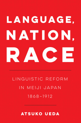 Atsuko Ueda Language, Nation, Race: Volume 1 (New Interventions in Japanese Studies)