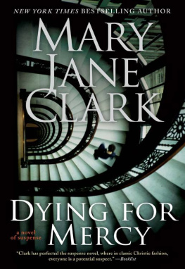 Mary Jane Clark - Dying for Mercy