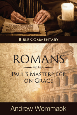 Andrew Wommack Romans: Pauls Masterpiece On Grace (Bible Commentary)