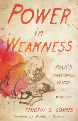 Timothy G. Gombis - Power in Weakness