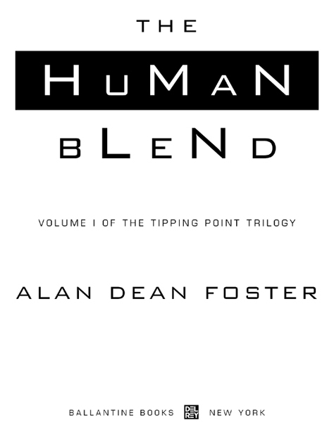 The Human Blend is a work of fiction Names characters places and incidents - photo 3