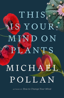 Michael Pollan This Is Your Mind on Plants