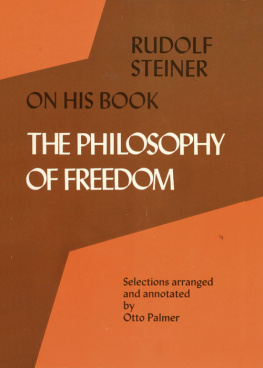 Otto Palmer - Rudolf Steiner on His Book the Philosophy of Freedom