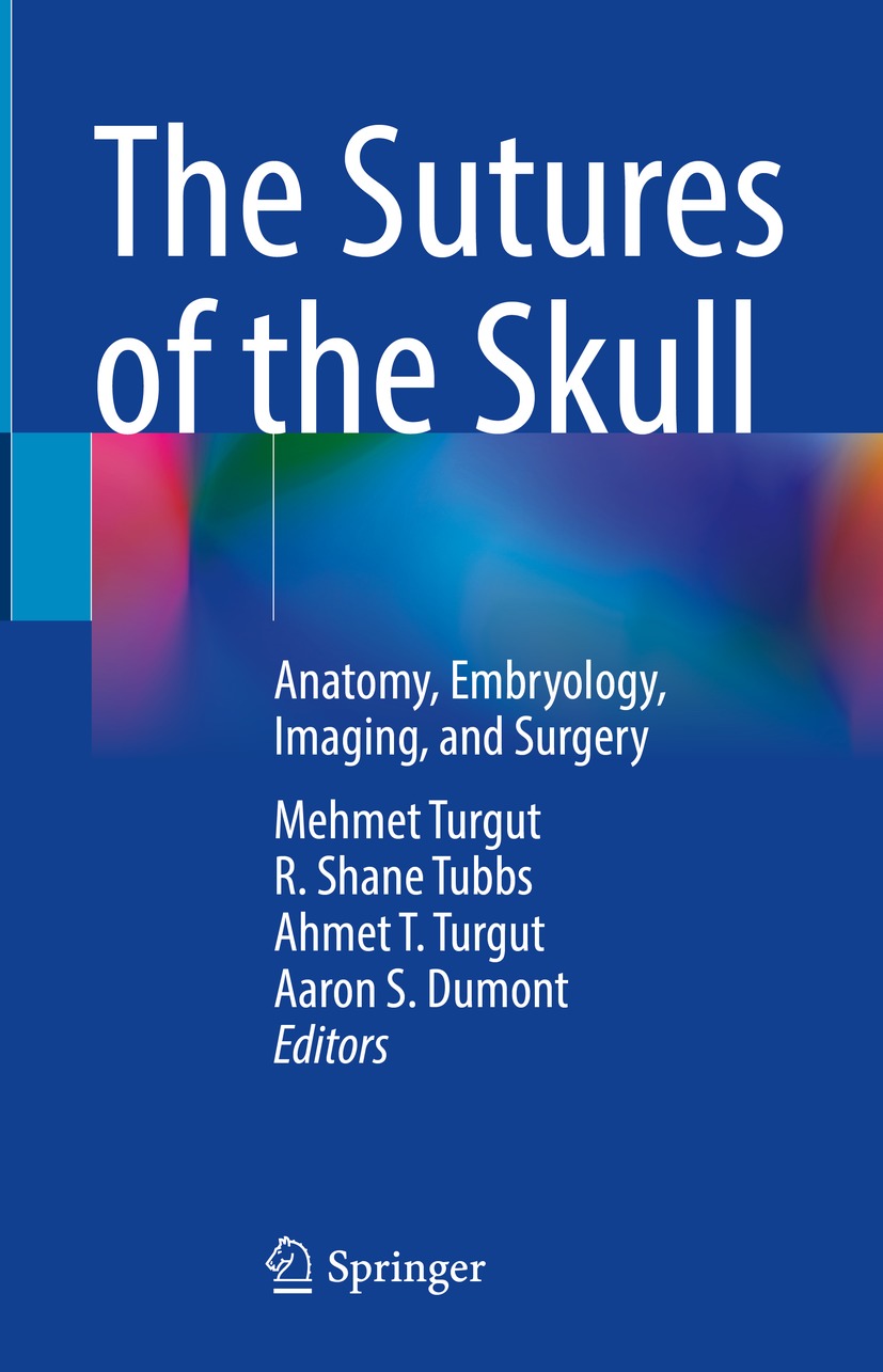Book cover of The Sutures of the Skull Editors Mehmet Turgut R Shane - photo 1