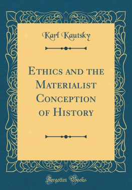 Karl Kautsky - Ethics and the Materialist Conception of History