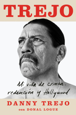 Danny Trejo - Trejo: My Life of Crime, Redemption, and Hollywood