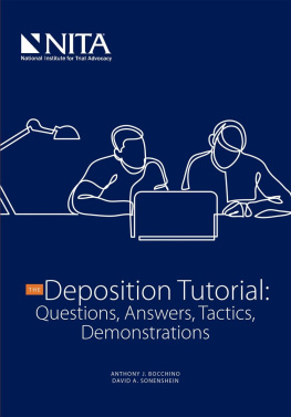 Anthony J. Bocchino The Deposition Tutorial: Questions, Answers, Tactics, Demonstrations