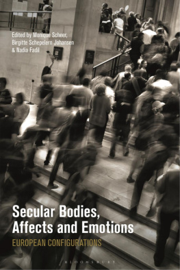 Scheer Monique - Secular Bodies, Affects and Emotions: European Configurations