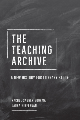 Rachel Sagner Buurma - The Teaching Archive: A New History for Literary Study