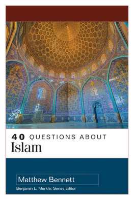 Matthew Bennett 40 Questions About Islam