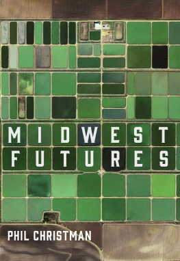 Phil Christman - Midwest Futures