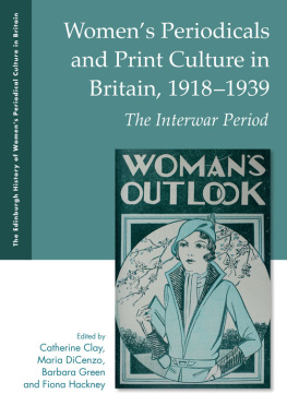 Catherine Clay - Womens Periodicals and Print Culture in Britain, 1918-1939