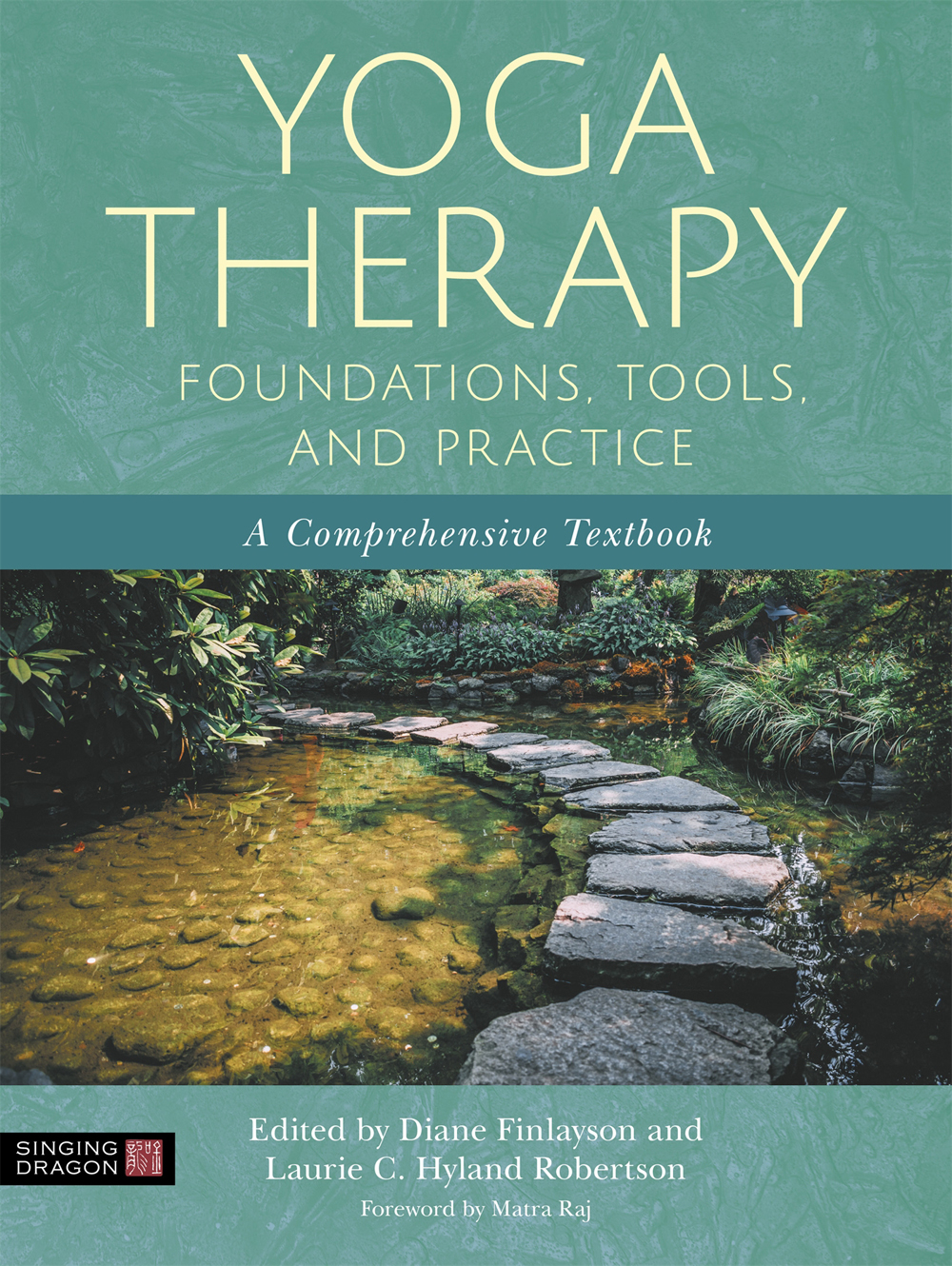 YOGA THERAPY FOUNDATIONS TOOLS AND PRACTICE A Comprehensive Textbook - photo 1